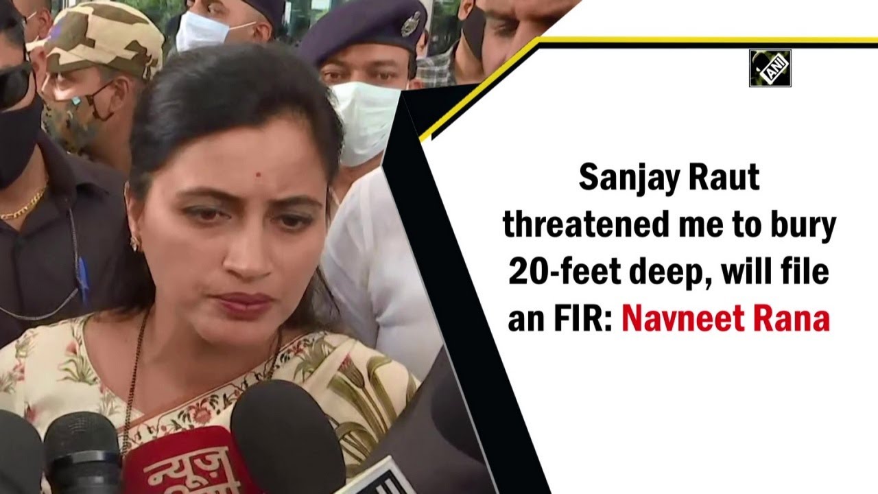 Sanjay Raut threatens Navneet Rana