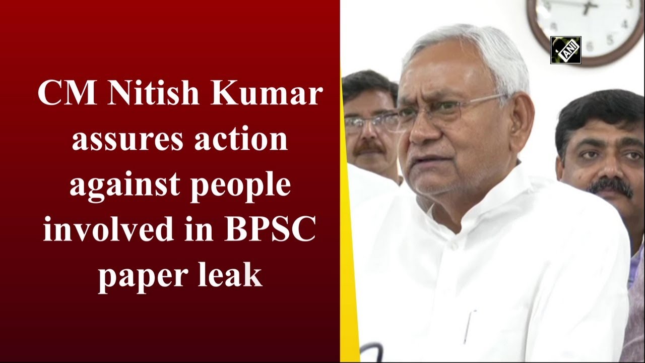 CM Nitish Kumar assures action against people involved in BPSC paper leak