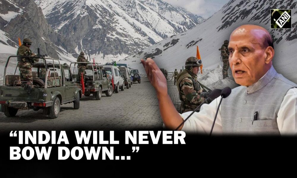 Rajnath Singh: We shall never submit to China (Video)