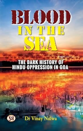 IANS Bookshelf: ‘Blood in the Sea’ reveals dark history of Hindu oppression in Goa